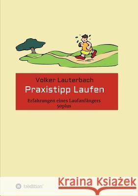 Praxistipp Laufen Lauterbach, Volker 9783746964799 Tredition Gmbh - książka