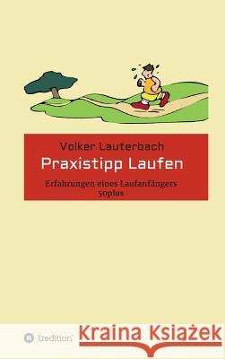 Praxistipp Laufen Lauterbach, Volker 9783746964805 Tredition Gmbh - książka