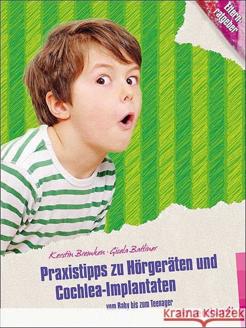 Praxistipps zu Hörgeräten und Cochlea-Implantaten Bremken, Kerstin, Batliner, Gisela 9783497030231 Reinhardt, München - książka