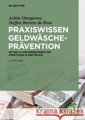 Praxiswissen Geldwäscheprävention Achim Diergarten, Steffen Barreto Da Rosa 9783110671612 de Gruyter - książka