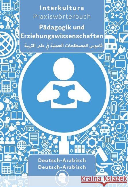 Praxiswörterbuch für Pädagogik und Erziehungswissenschaften : Deutsch-Arabisch / Arabisch-Deutsch  9783962139766 Interkultura Verlag - książka