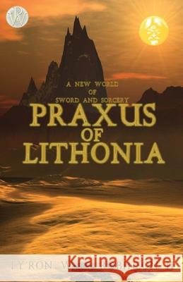 Praxus of Lithonia Ty'ron W C Robinson, II   9798985110913 Dark Titan Entertainment - książka