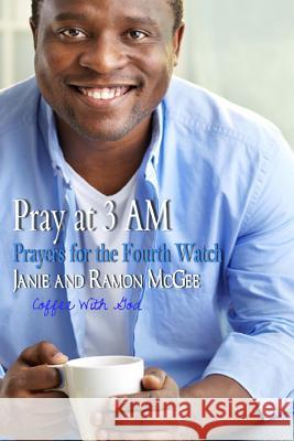 Pray At 3am McGee, Ramon 9781480188716 Createspace - książka