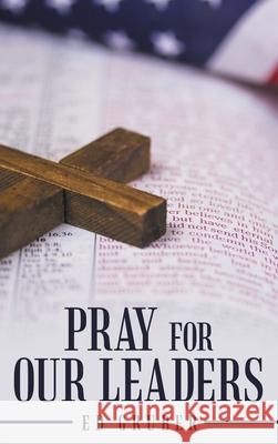 Pray for Our Leaders Ed Gruber 9781664241978 WestBow Press - książka