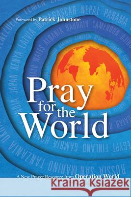 Pray for the World: A New Prayer Resource from Operation World Jason Mandryk Patrick Johnstone Molly Wall 9780830836864 IVP Books - książka