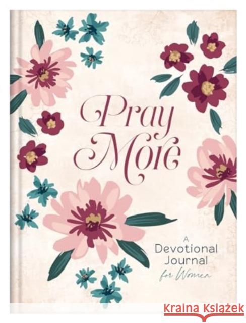 Pray More Compiled by Barbour Staff 9781636099125 Barbour Publishing Inc, U.S - książka