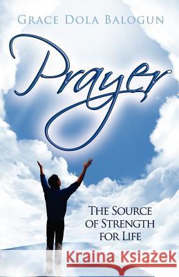 Prayer Grace Dola Balogun 9780985146009 Grace Religious Books Publishing & Distributo - książka