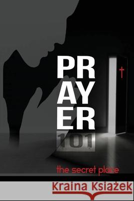 Prayer101: the secret place Quinina J. Sinceno 9780578895772 Gdi Enterprises - książka