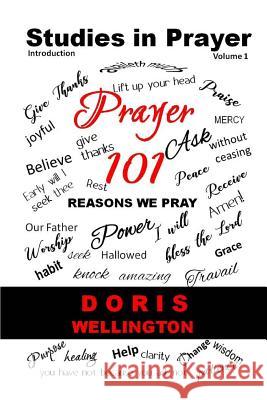 Prayer 101: 101 Reasons to Pray Doris Wellington 9781076920430 Independently Published - książka