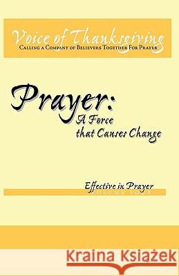 Prayer: A Force That Causes Change: Effective in Prayer: Volume 4 David Williamson, Williamson 9781426927744 Trafford Publishing - książka