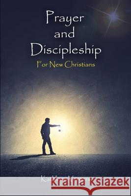 Prayer and Discipleship for New Christians Kathleen Vergers 9781764275903 Sand Pearl Press - książka