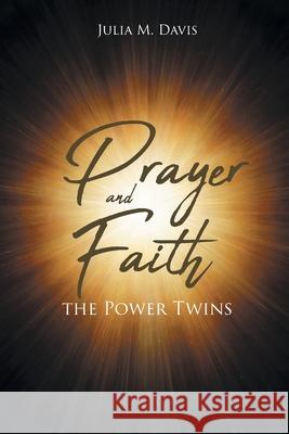 Prayer and Faith the Power Twins Julia M Davis 9781646283910 Page Publishing, Inc - książka