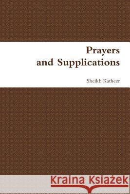 Prayer and Supplications Sheikh Katheer 9781730765889 Independently Published - książka