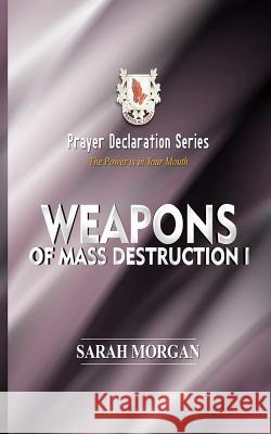 Prayer Declaration Series: Weapons of Mass Destruction I Dr Sarah Morgan 9781732322042 Morgan Publishing - książka