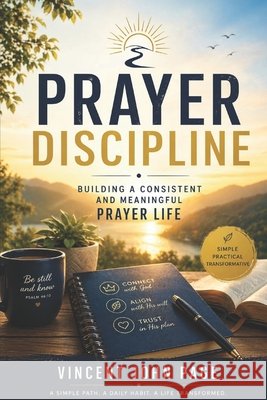 Prayer Discipline: The Prayer Handbook - How to Level Up Your Prayer Life Page, Vincent John 9798259137820 Independently Published - książka
