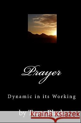 Prayer: Dynamic in its Working Black, Torry 9781449510091 Createspace - książka