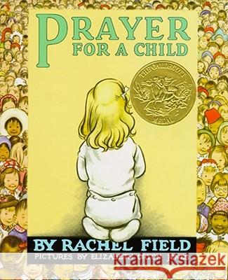 Prayer for a Child Rachel Field Elizabeth Orton Jones 9780027351903 Simon & Schuster Children's Publishing - książka