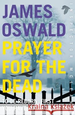 Prayer for the Dead: Inspector McLean 5 James Oswald 9781405917117 Penguin Books Ltd - książka