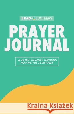 Prayer Journal: A 40-Day Journey Through Praying The Scriptures Josh Denhart 9781950718801 Four Rivers Media - książka