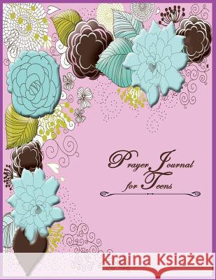 Prayer Journal for Teens LLC Speedy Publishing 9781632879592 Speedy Publishing LLC - książka