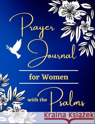 Prayer Journal for Women with the Psalms Wesley Paul Felter 9780982995471 Harpazo Publishing Company - książka