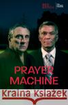 Prayer Machine Gardiner 9781760626594 Currency Press Pty Ltd