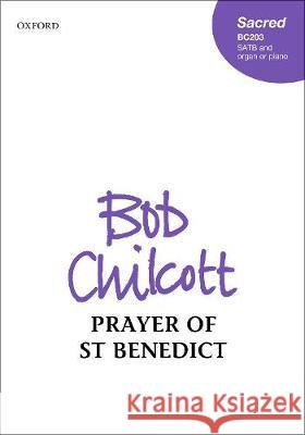 Prayer of St Benedict Bob Chilcott   9780193415669 Oxford University Press - książka