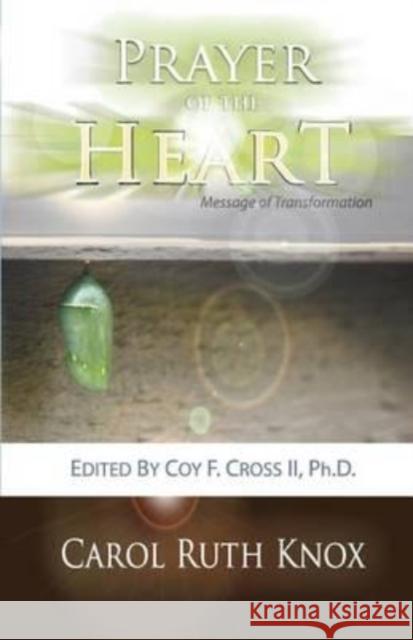Prayer of the Heart Carol Ruth Knox, Coy F Cross, II 9781938282188 Koho Pono, LLC - książka