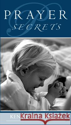 Prayer Secrets Kenneth E. Hagin 9780892760053 Faith Library Publications - książka