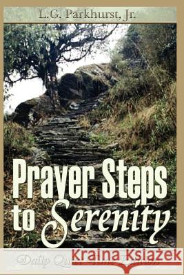 Prayer Steps to Serenity Daily Quiet Time Edition Louis Gifford Parkhurst Jr. L. Parkhurst 9780977805372 Agion Press - książka
