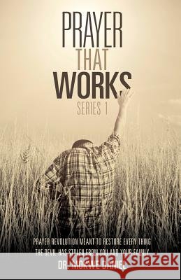 Prayer That Works; Series 1 Mokwe Daniel, Dr 9781613799512 Xulon Press - książka