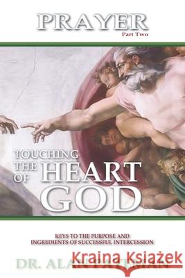 Prayer, Touching the Heart of God (Part Two) Alan Pateman 9781909132122 Apmi Publications - książka