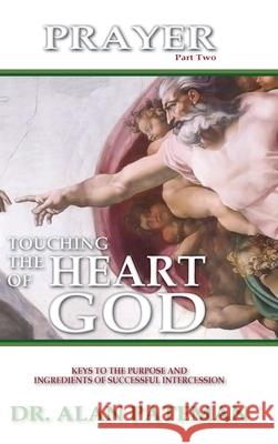 Prayer, Touching the Heart of God (Part Two) Alan Pateman 9781909132979 Apmi Publications - książka