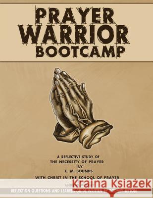 Prayer Warrior Bootcamp Rodney Jetton Andrew Murray E. M. Bounds 9780991312634 Targeted Communications - książka