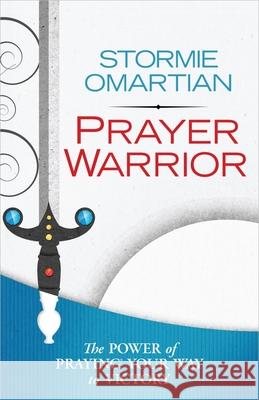 Prayer Warrior: The Power of Praying Your Way to Victory Omartian, Stormie 9780736953665  - książka