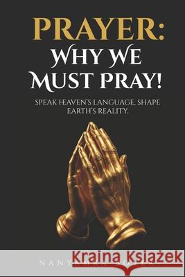 Prayer: Why We Must Pray! Nanyamka a Boyer 9798626182682 Independently Published - książka