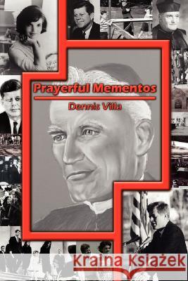 Prayerful Mementos Dennis Villa 9781434362650 Authorhouse - książka