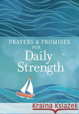 Prayers & Promises for Daily Strength Broadstreet Publishing Group LLC 9781424564637 Broadstreet Publishing - książka