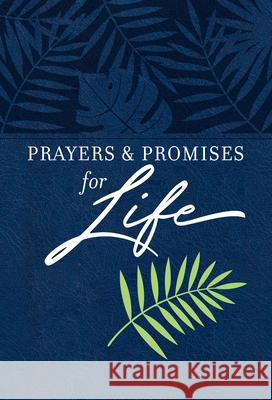 Prayers & Promises for Life Broadstreet Publishing Group LLC 9781424562640 Broadstreet Publishing - książka