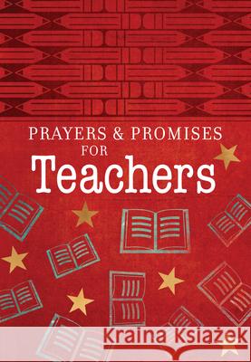 Prayers & Promises for Teachers Broadstreet Publishing Group LLC 9781424564644 BroadStreet Publishing - książka