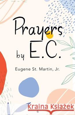 Prayers by E.C. Eugene St Martin, Jr 9781663223821 iUniverse - książka