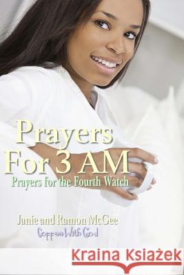 Prayers For 3 AM: The Fourth Watch McGee, Ramon 9781475131727 Createspace - książka