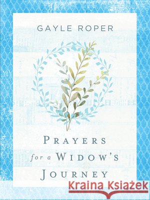 Prayers for a Widow's Journey Gayle Roper 9780736988940 Harvest House Publishers - książka