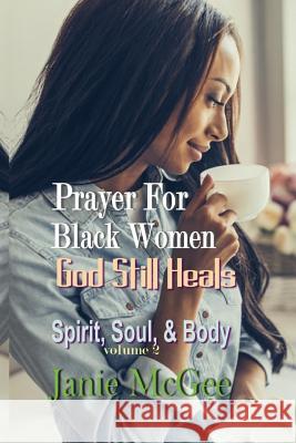 Prayers for Black Women: God Still Heals Ramon McGee Janie McGee 9781793076601 Independently Published - książka