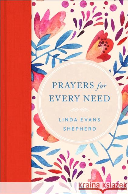 Prayers for Every Need Linda Evans Shepherd 9780800739393 Fleming H. Revell Company - książka