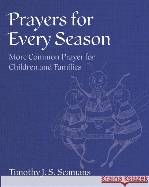 Prayers for Every Season: More Common Prayer for Children and Families  9781640656659 Church Publishing Incorporated - książka