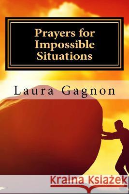 Prayers for Impossible Situations Laura Gagnon 9781519144805 Createspace - książka