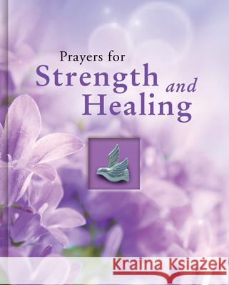 Prayers for Strength and Healing Publications International Ltd 9781645580010 Publications International, Ltd. - książka