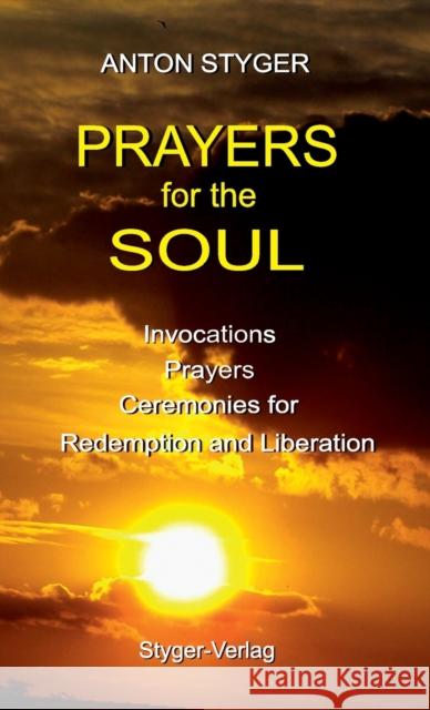 Prayers for the Soul Anton Styger 9781326498566 Lulu.com - książka