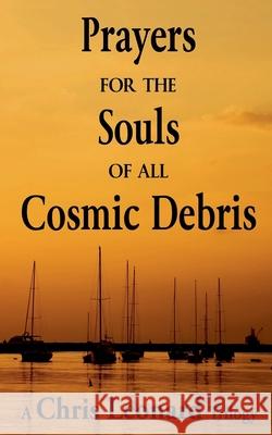 Prayers for the Souls of all Cosmic Debris Sailor Stone 9781393287971 Mystica Holdings LLC - książka